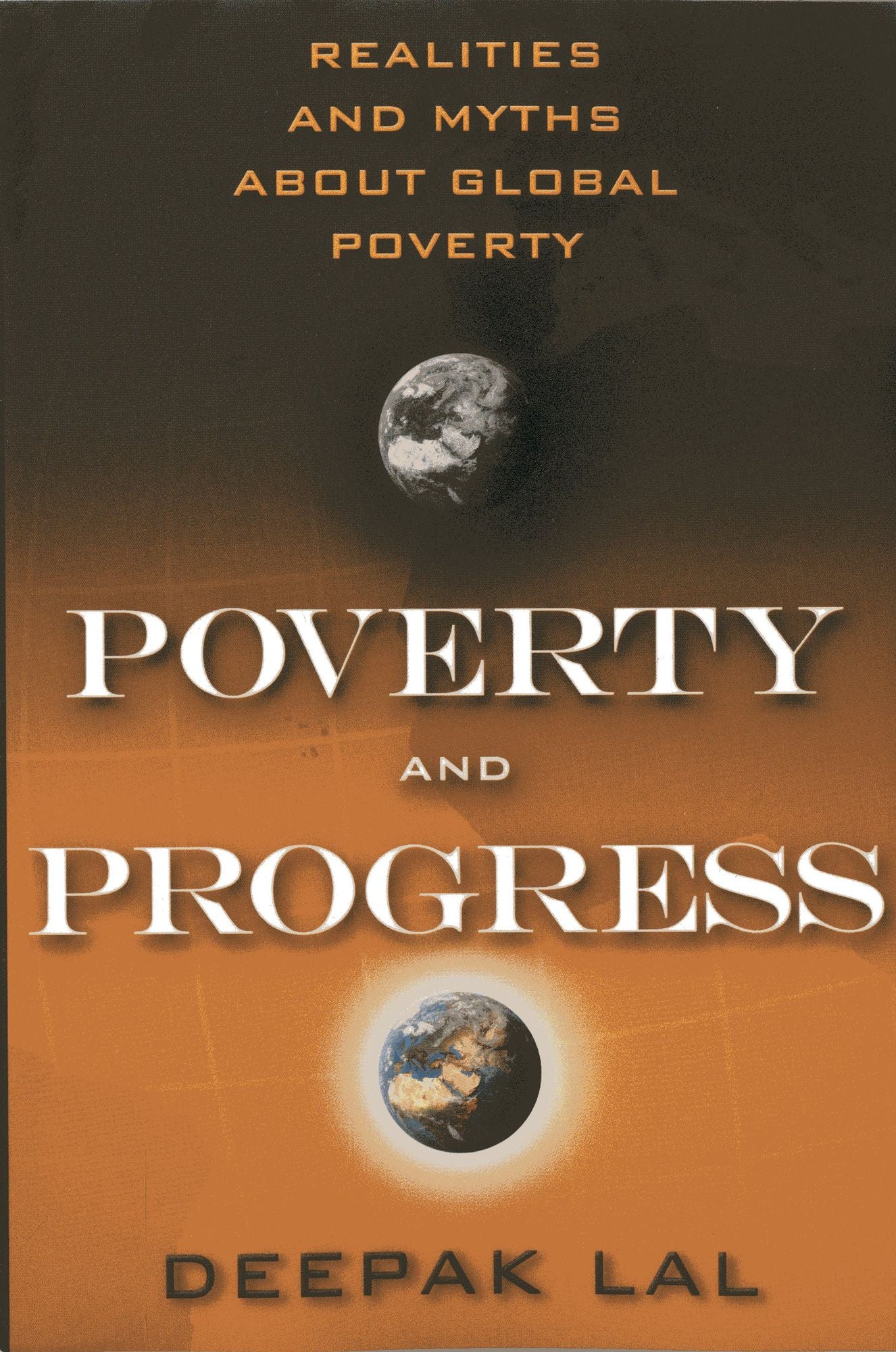 Poverty and Progress: Realities and Myths about Global Poverty