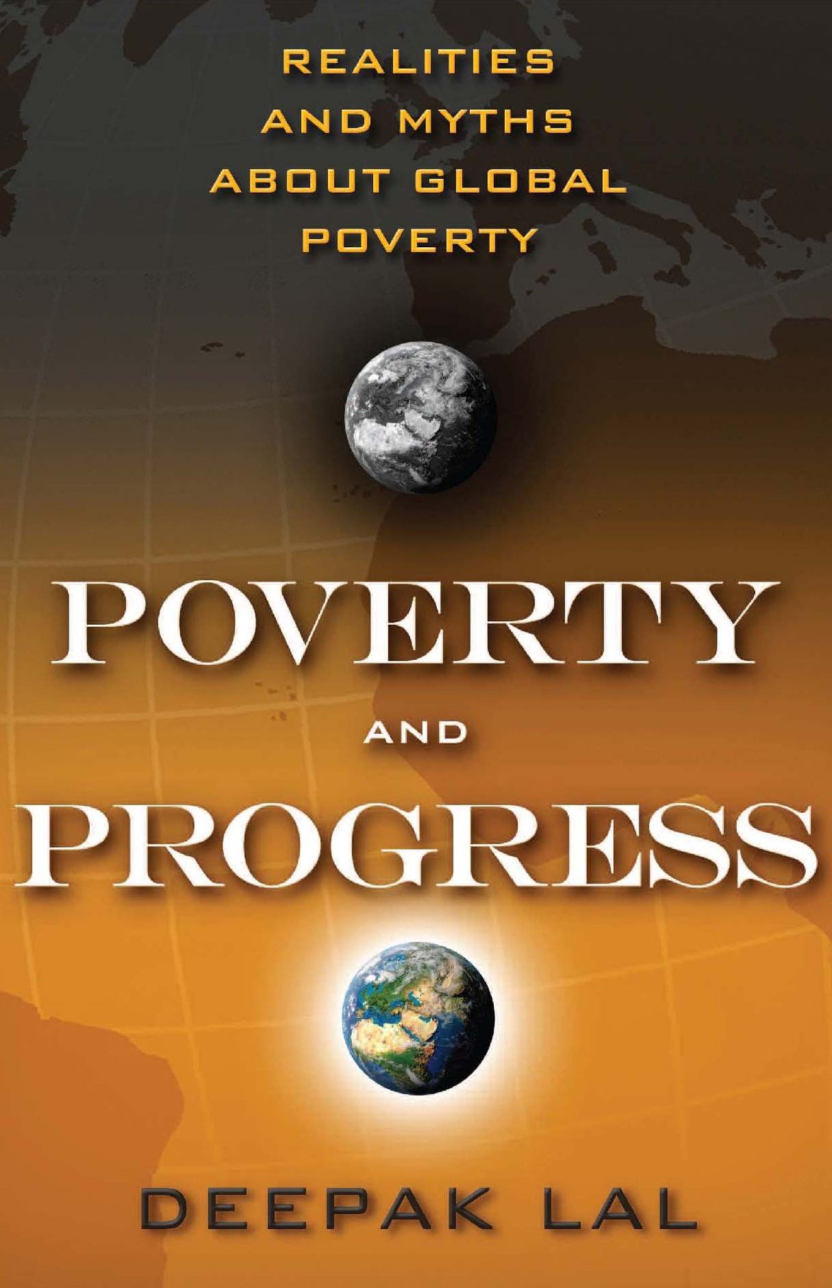 Poverty and Progress: Realities and Myths about Global Poverty