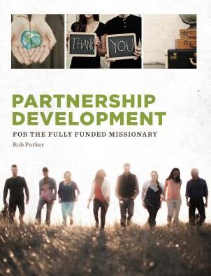 Partnership Development: For the Fully Funded Missionary