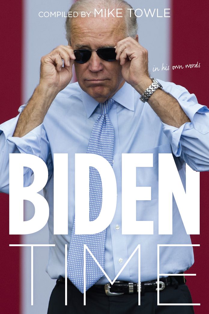 Biden Time: Crazy Uncle Joe in His Own Words