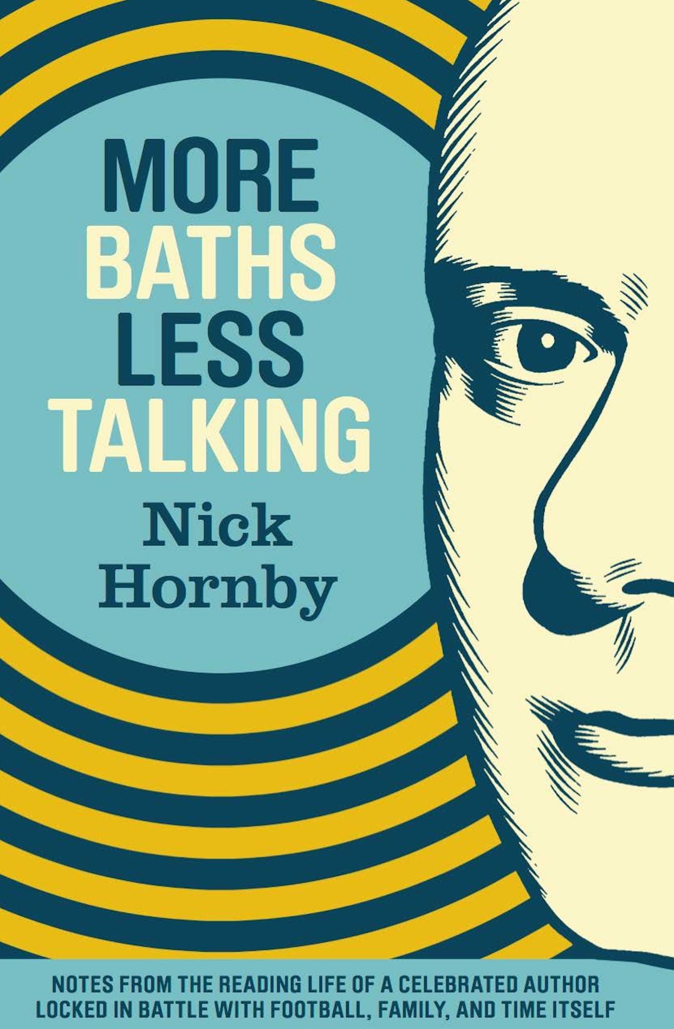 More Baths Less Talking: Notes from the Reading Life of a Celebrated Author Locked in Battle with Football, Family, and Time Itself