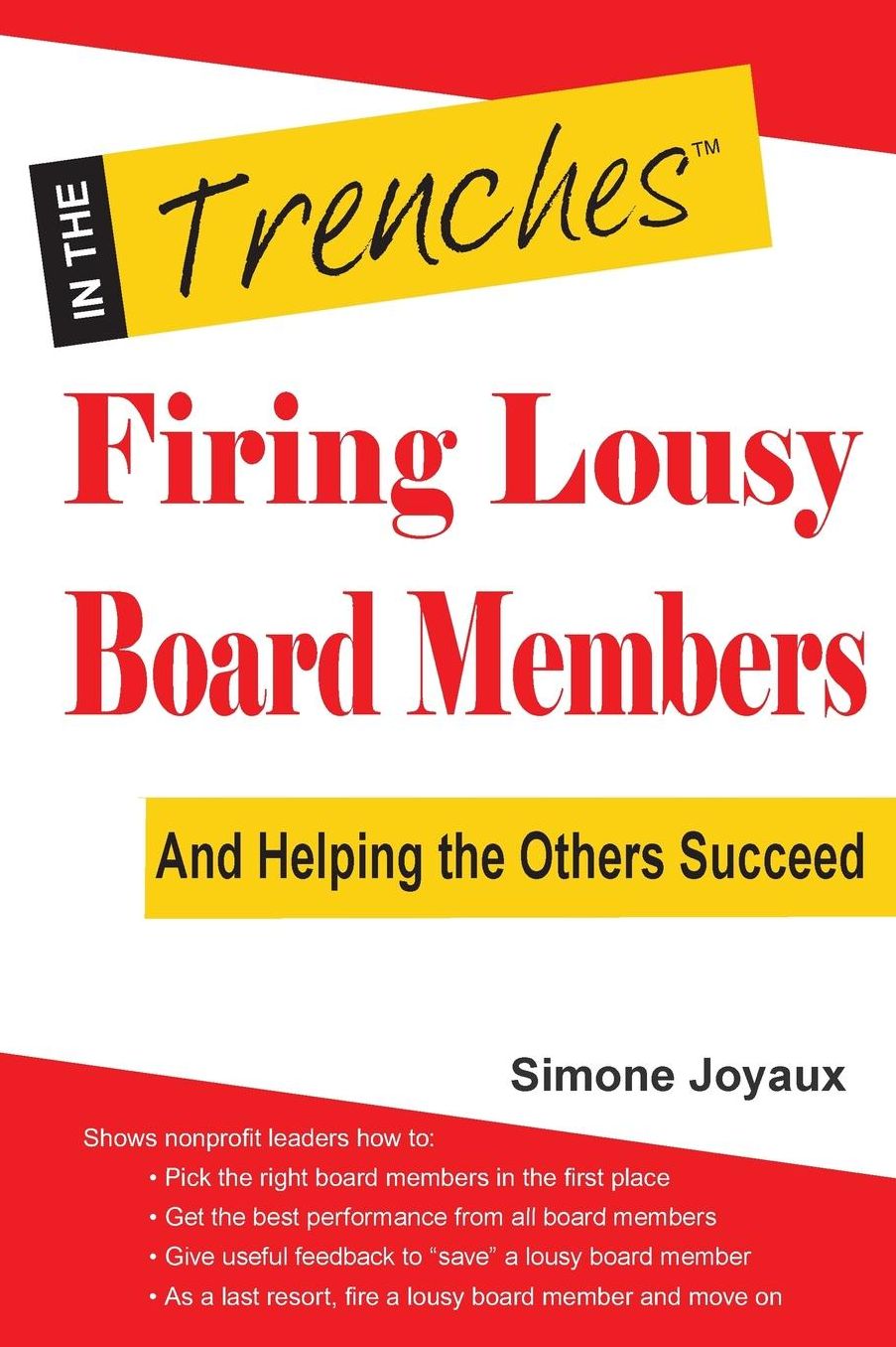 Firing Lousy Board Members: And Helping the Others Succeed