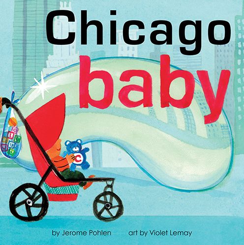 Chicago Baby: A Local Baby Book