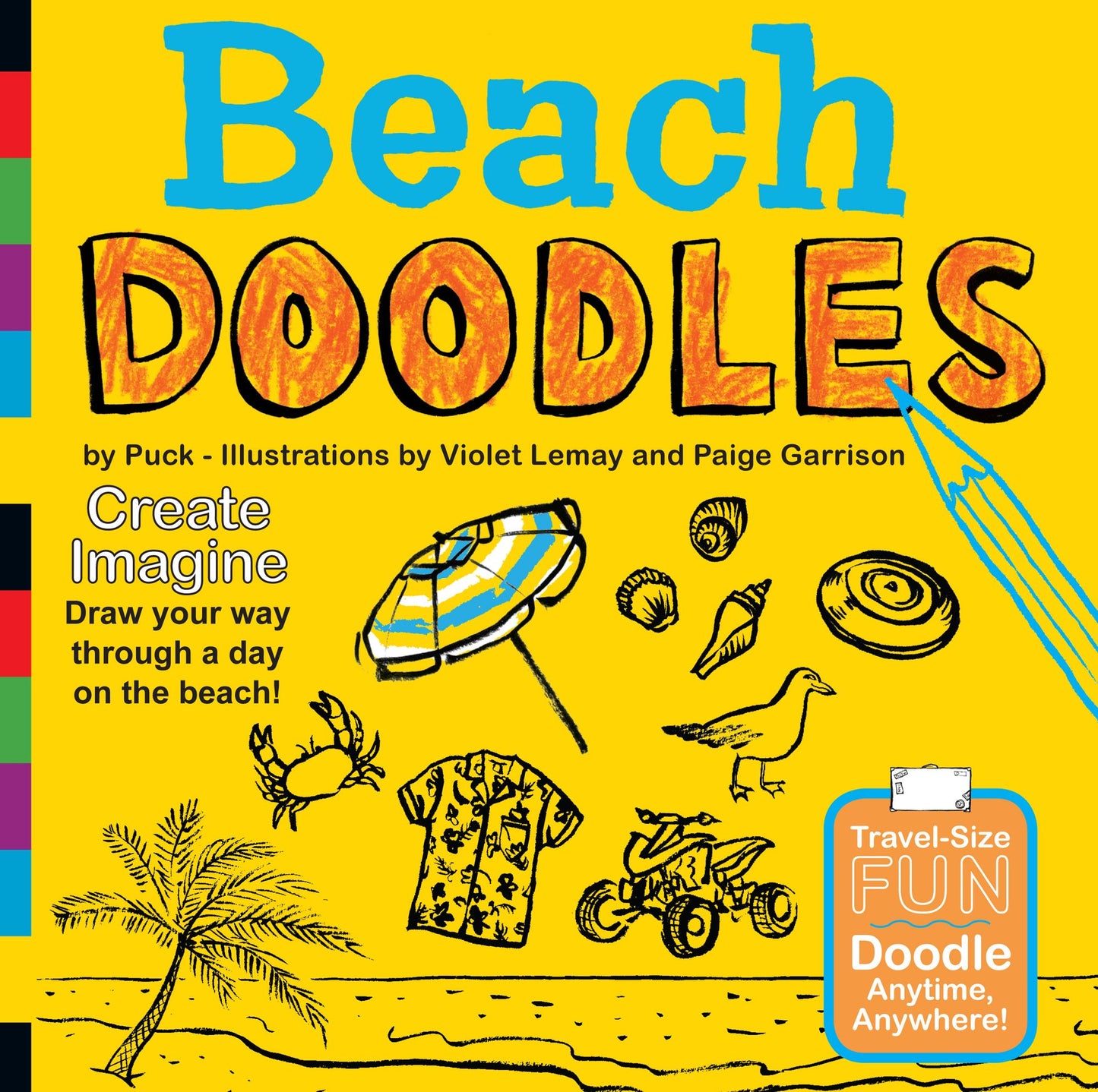 Beach Doodles: Create. Imagine. Draw Your Way Through a Day at the Beach