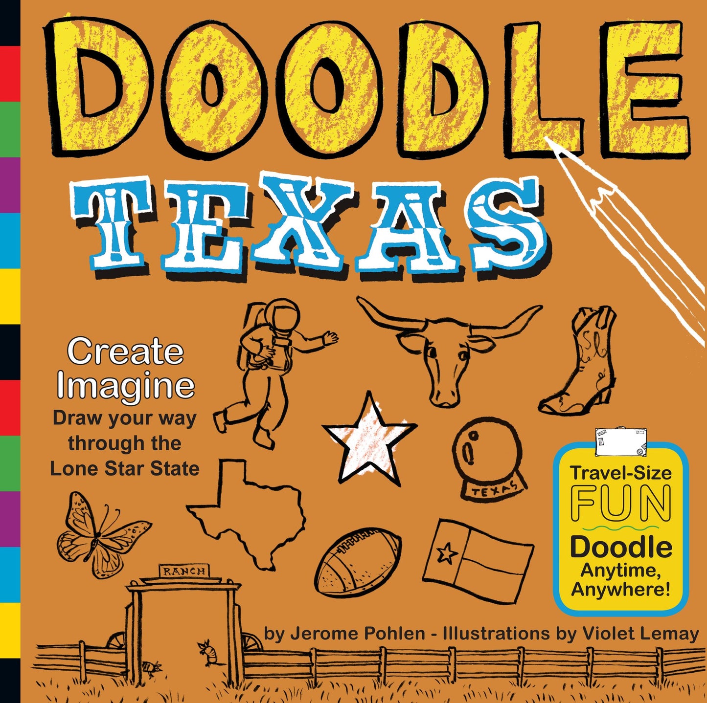 Doodle Texas: Create. Imagine. Draw Your Way Through the Lone Star State