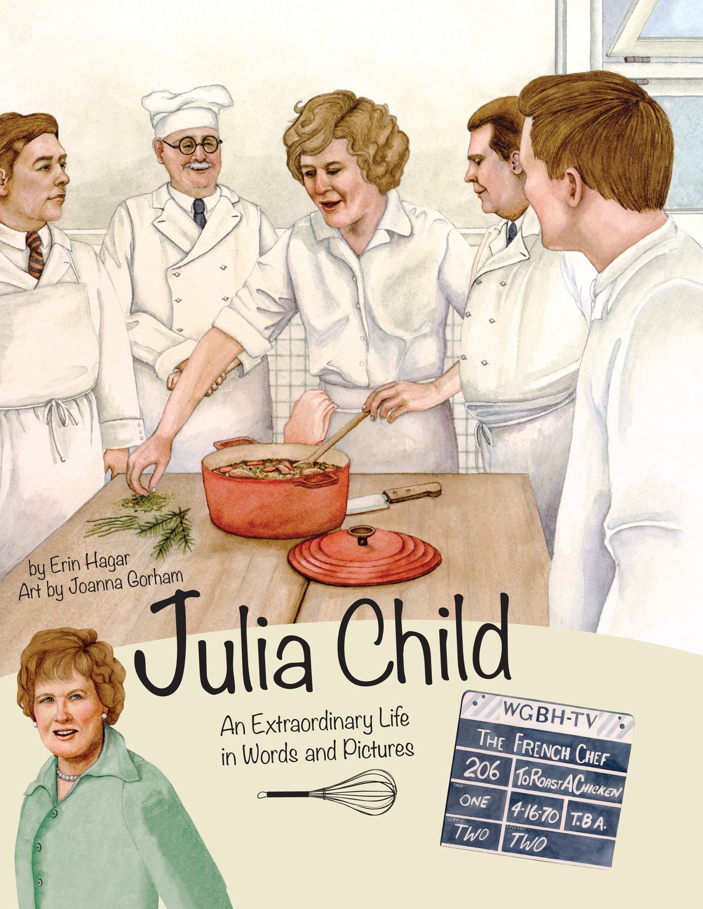 Julia Child: An Extraordinary Life in Words and Pictures