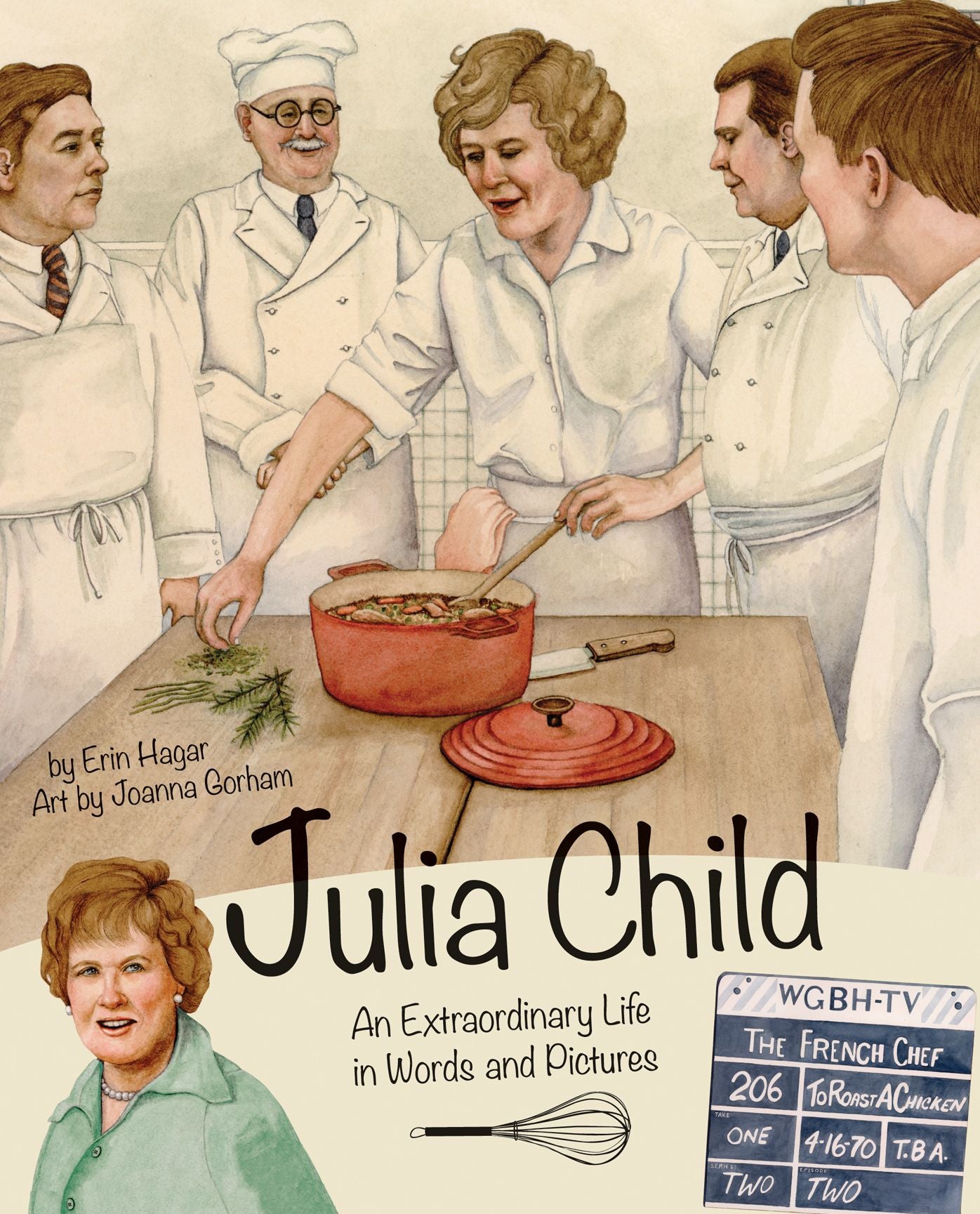 Julia Child: An Extraordinary Life in Words and Pictures