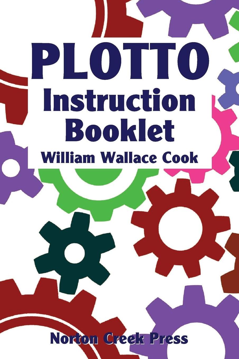 Plotto Instruction Booklet: Master the Plotto System in Seven Lessons