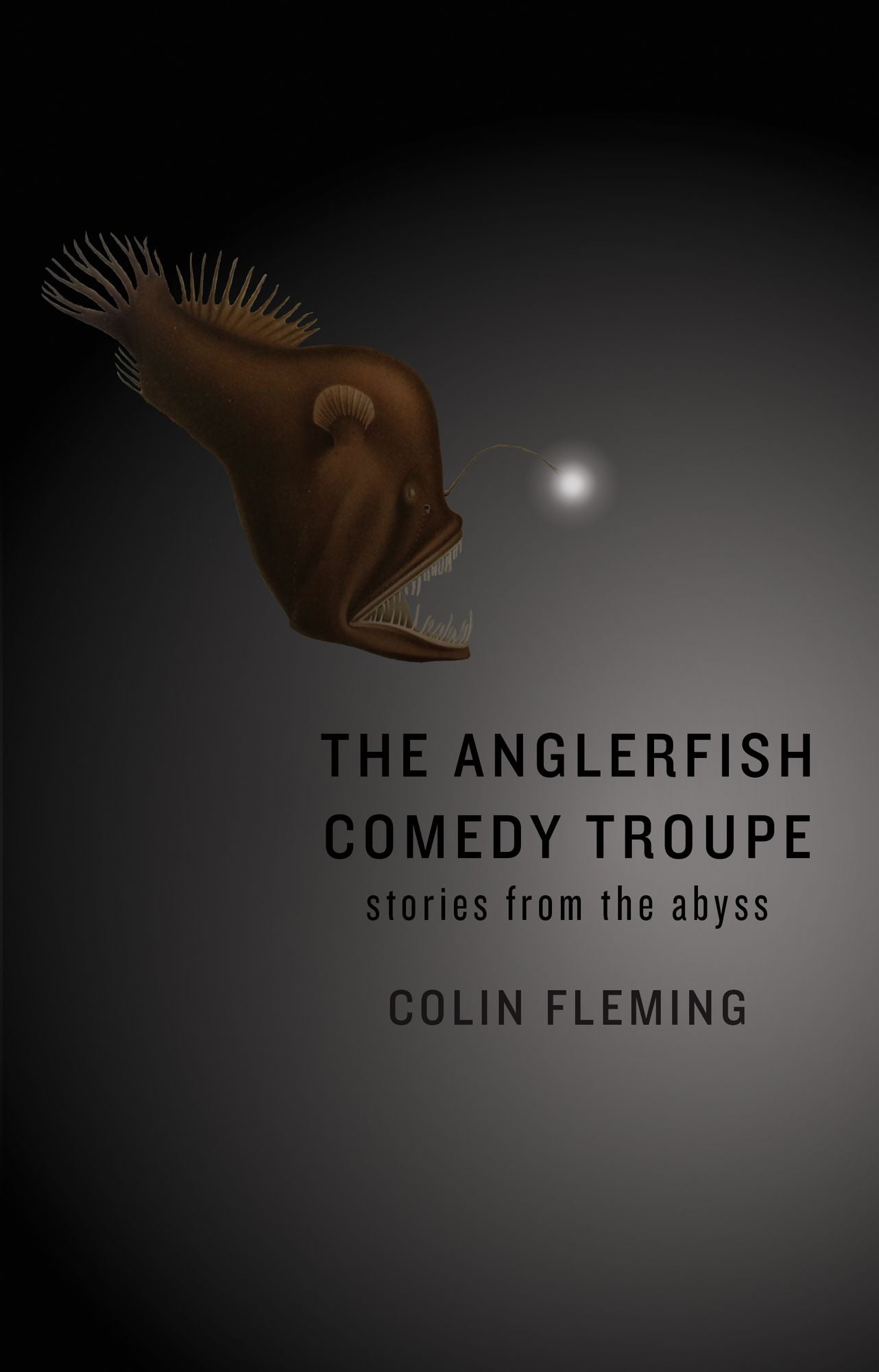 The Anglerfish Comedy Troupe: Stories from the Abyss