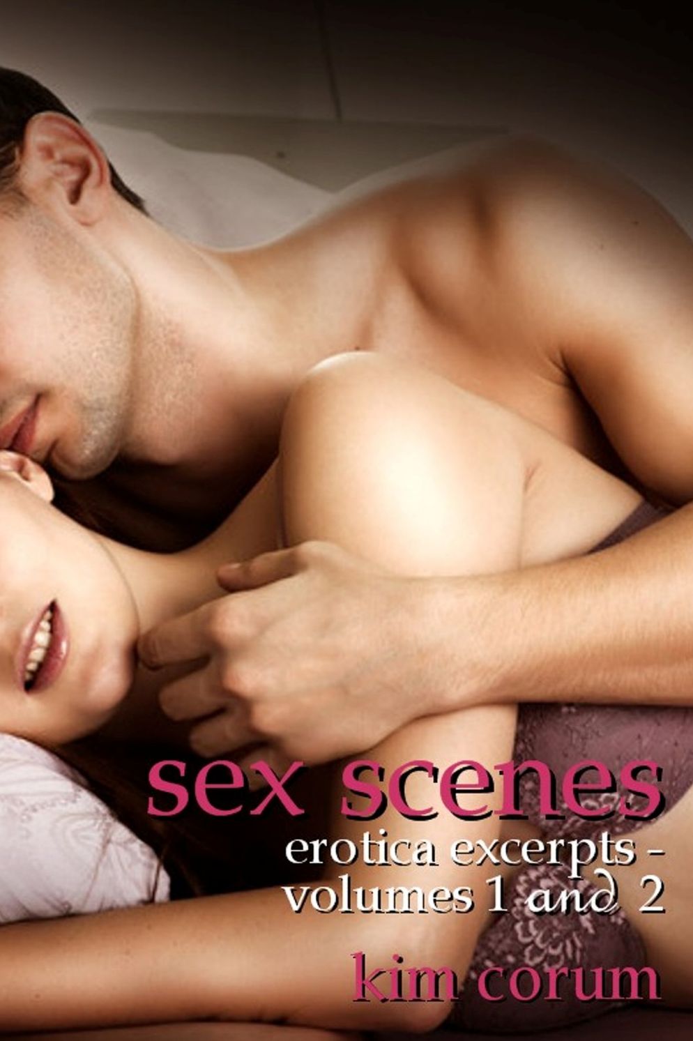 Sex Scenes Erotica Excerpts: Volumes 1 and 2