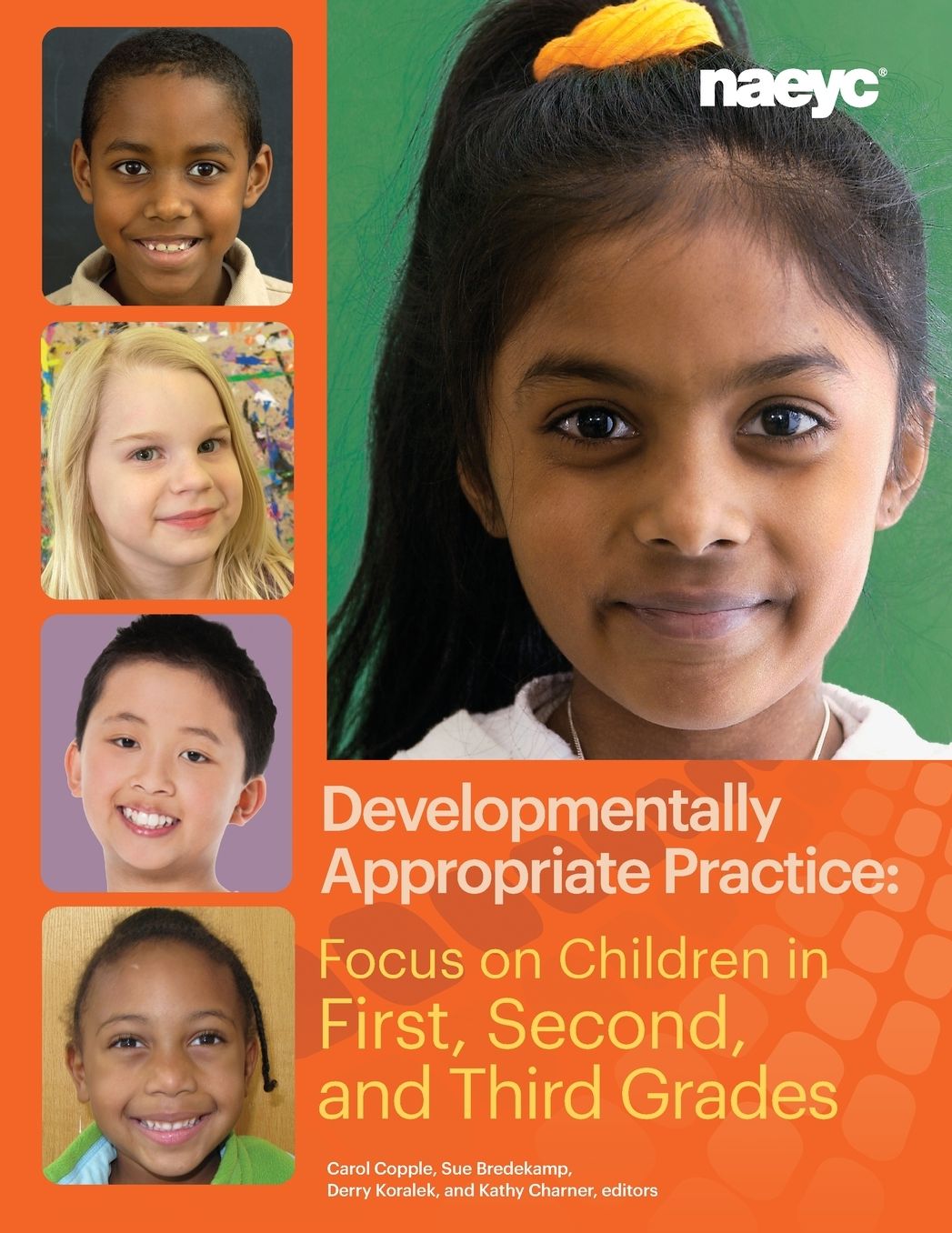 DEVELOPMENTALLY APPROPRIATE PRACTICE: FOCUS ON CHILDREN IN FIRST, SECOND,