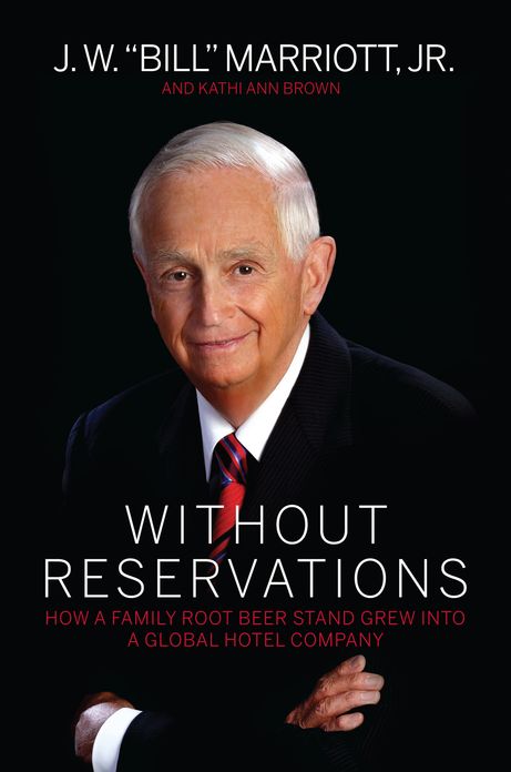 Without Reservations: How a Family Root Beer Stand Grew Into a Global Hotel Company