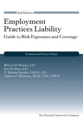Employment Practices Liability: Guide to Risk Exposures and Coverage