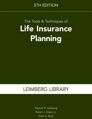 The Tools & Techniques of Life Insurance Planning
