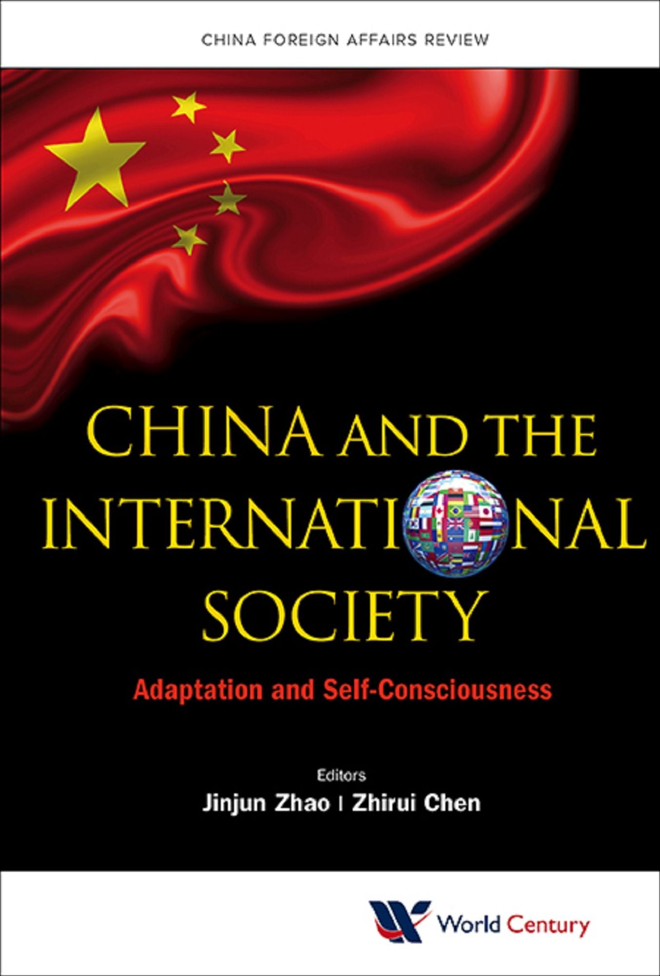 China And The International Society: Adaptation And Self-consciousness: Adaptation and Self-Consciousness