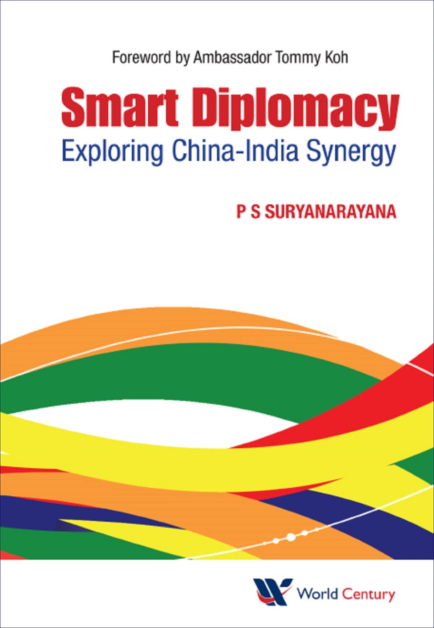 Smart Diplomacy: Exploring China-india Synergy: Exploring China-India Synergy