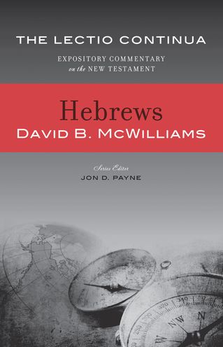 Hebrews - The Lectio Continua: Expository Commentary on the New Testament