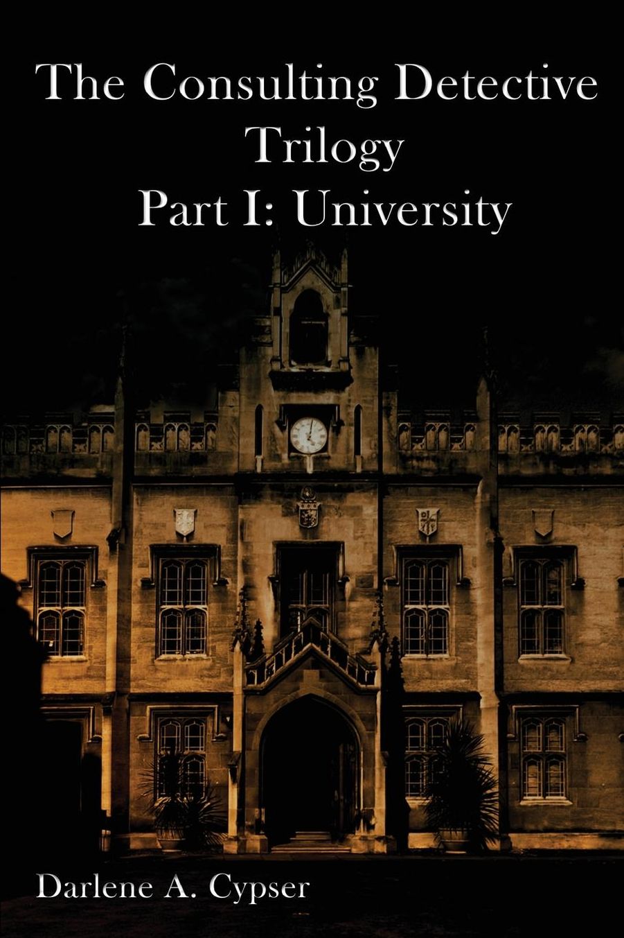 The Consulting Detective Trilogy Part I: University