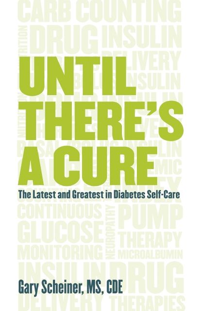 Until There Is a Cure: The Latest and Greatest in Diabetes Self-Care