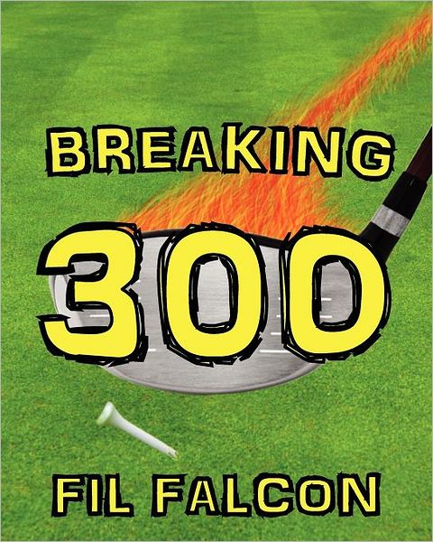 Breaking 300: The Secrets to a Powerful Golf Swing