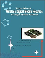 Wireless Digital Mobile Robotics - a College Curriculum Perspective