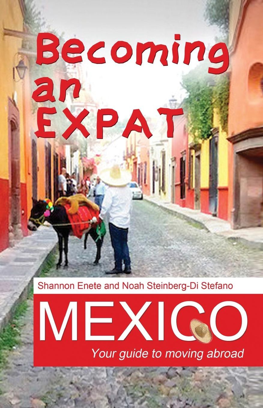 Becoming an Expat Mexico: Your guide to moving abroad