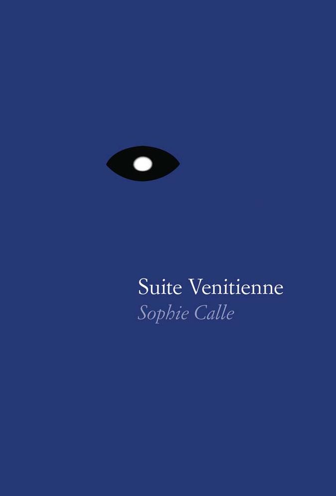 Sophie Calle: Suite VÃ¯Â¿Â½nitienne
