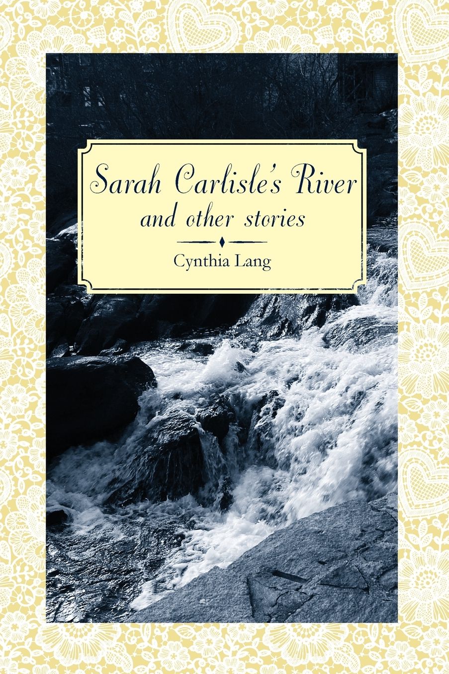 Sarah Carlisle's River and Other Stories