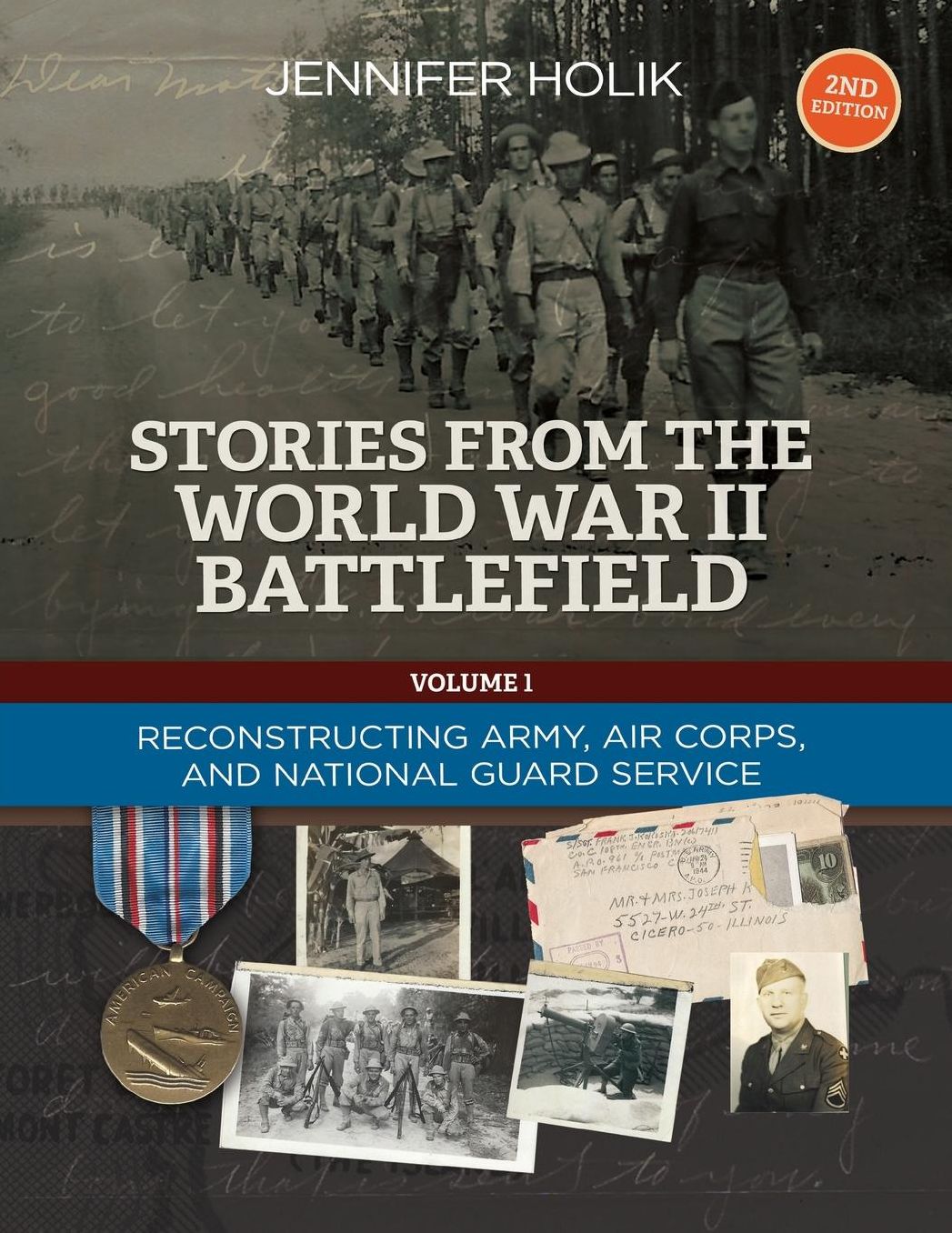 Stories from the World War II Battlefield 2nd edition: Reconstructing Army, Air Corps, and National Guard Service Records