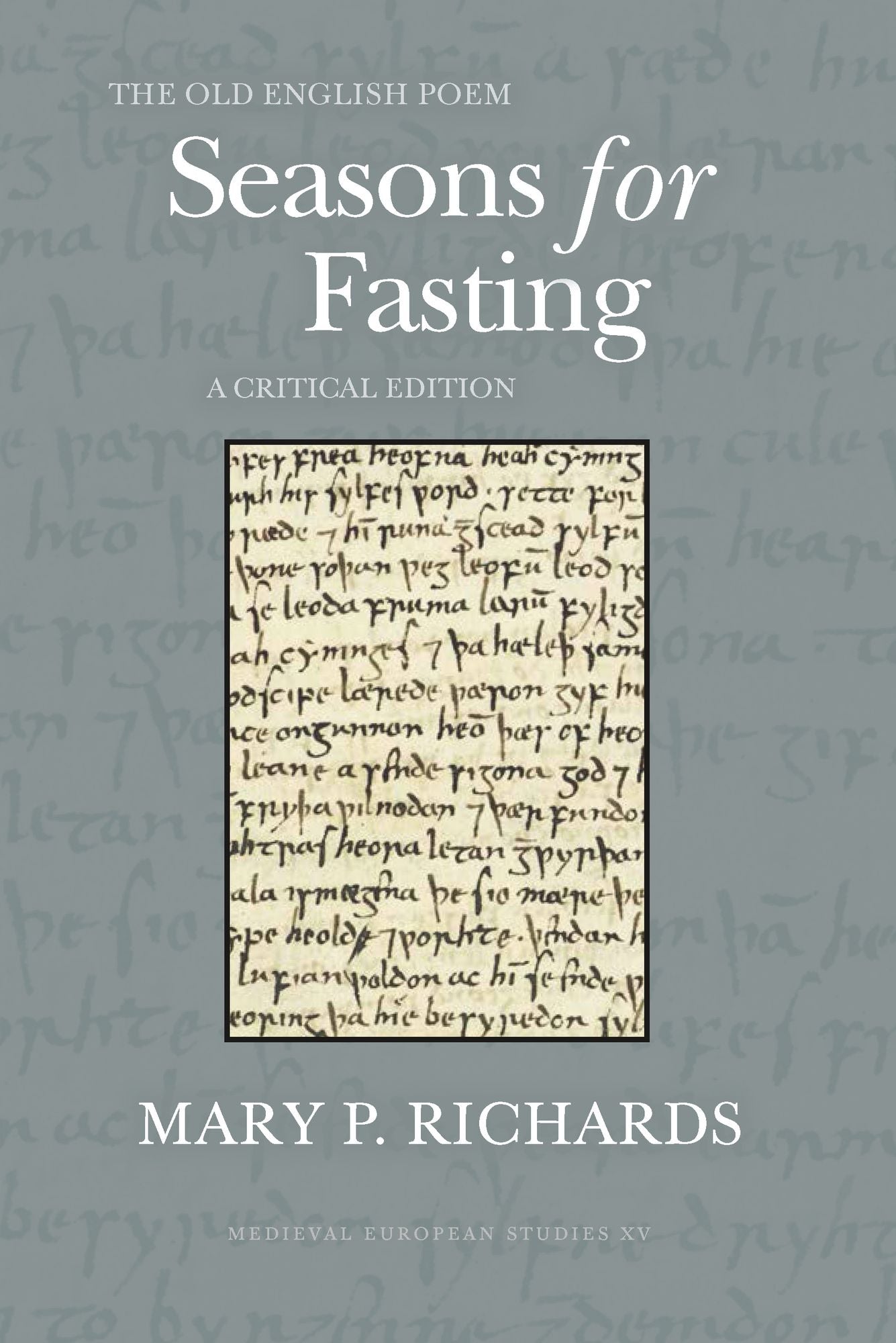 The Old English Poem Seasons for Fasting: A Critical Edition
