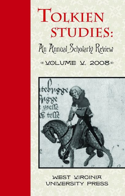 Tolkien Studies: An Annual Scholarly Review, Volume V