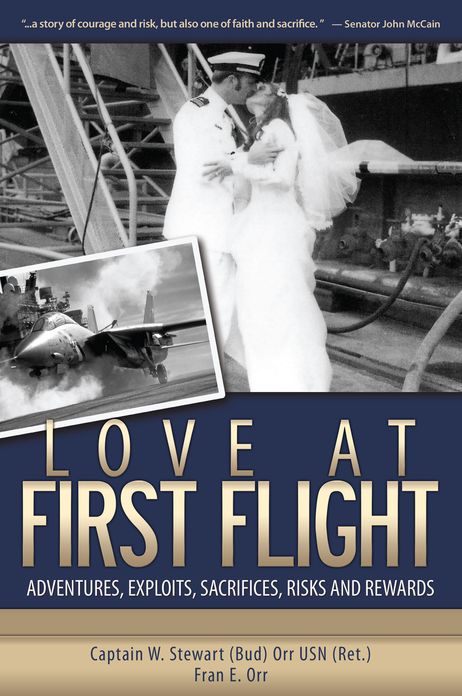 Love at First Flight: Adventures, Exploits, Sacrifices, Risks and Rewards