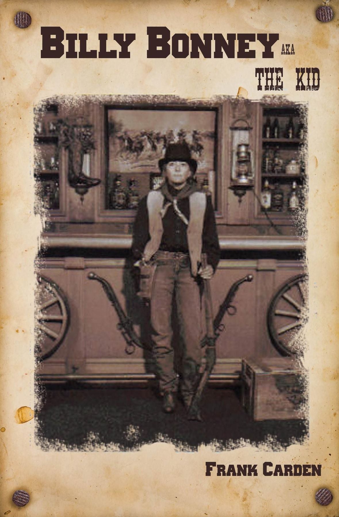 Billy Bonney: AKA THE KID