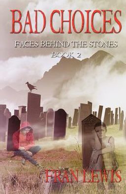 Bad Choices: Faces Behind the Stones