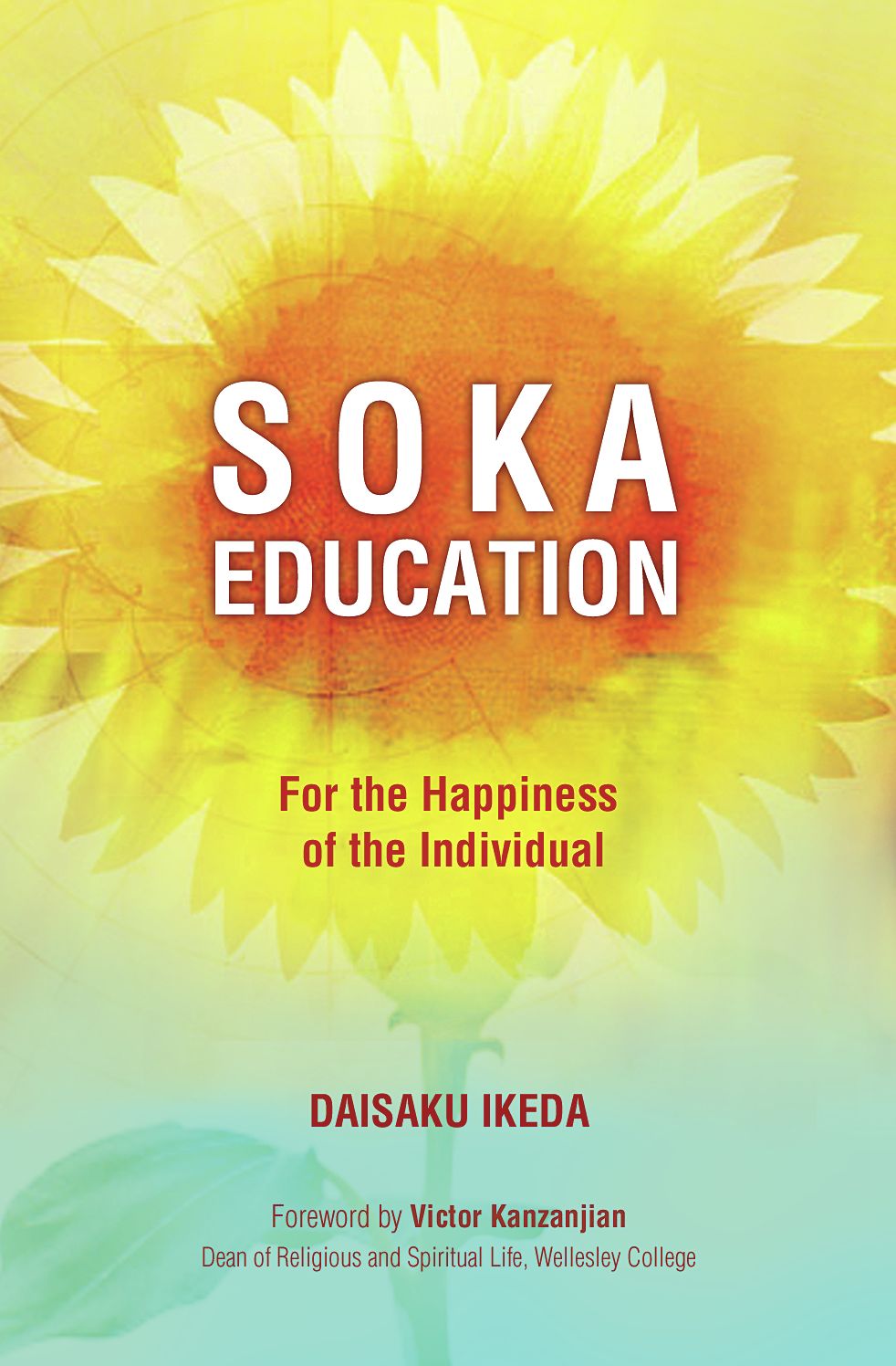 Soka Education: For the Happiness of the Individual
