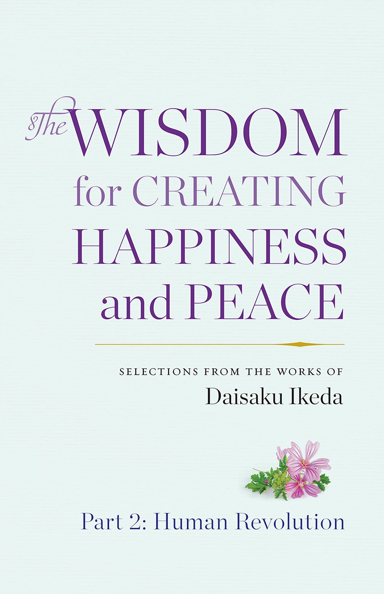 Wisdom for Creating Happiness and Peace, vol. 2