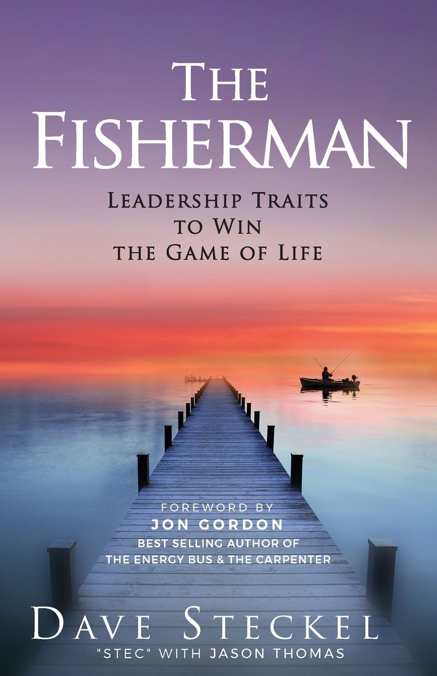 The Fisherman: Leadership Traits to Win the Game of Life