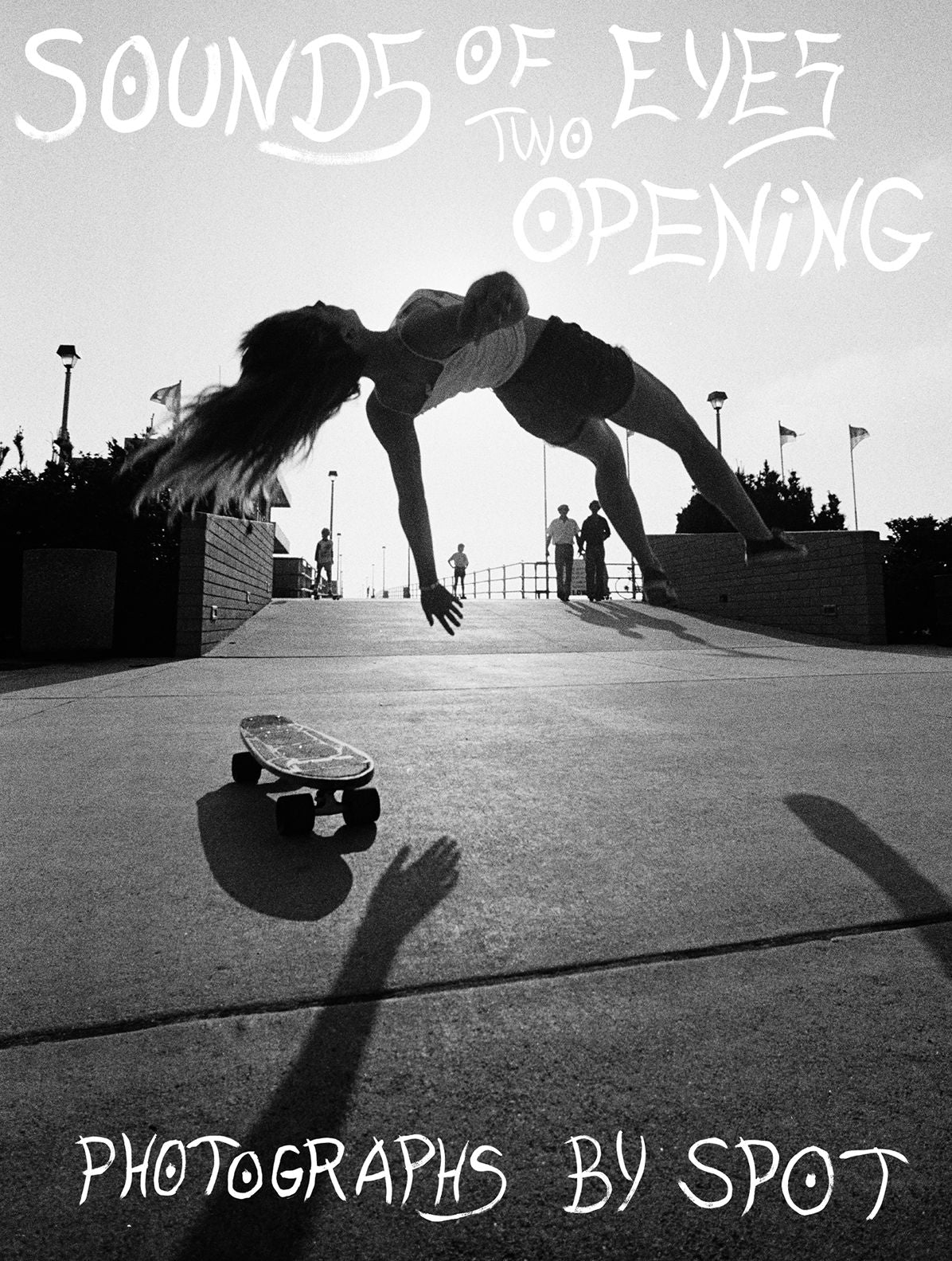 Sounds of Two Eyes Opening: Southern Cali Punk/Surf/Skate Culture 66-83, Photographs by Spot
