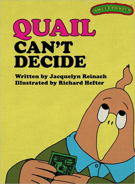 Quail Can't Decide (Sweet Pickles Series)