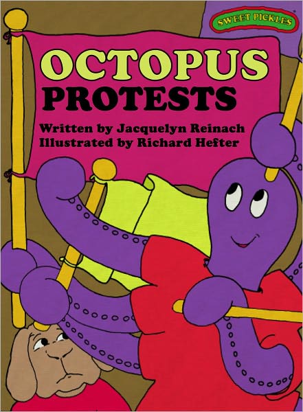 Octopus Protests (Sweet Pickles Series)