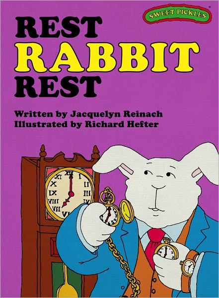 Rest Rabbit Rest (Sweet Pickles Series)