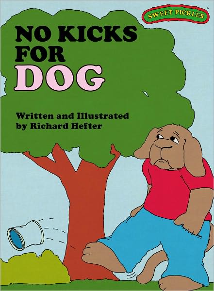 No Kicks for Dog (Sweet Pickles Series)