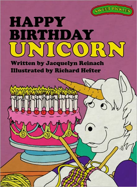 Happy Birthday Unicorn (Sweet Pickles Series)