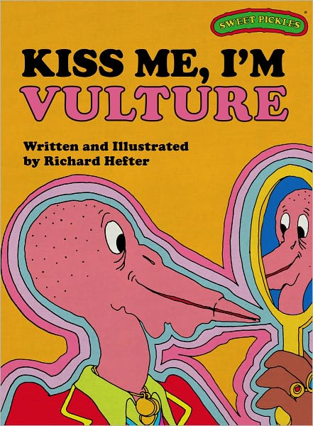 Kiss Me, I'm Vulture (Sweet Pickles Series)