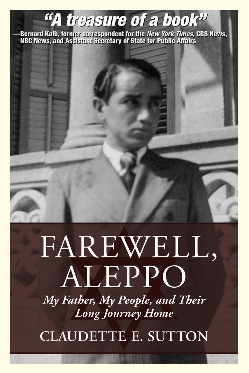 Farewell, Aleppo: My Father, My People, and Their Long Journey Home