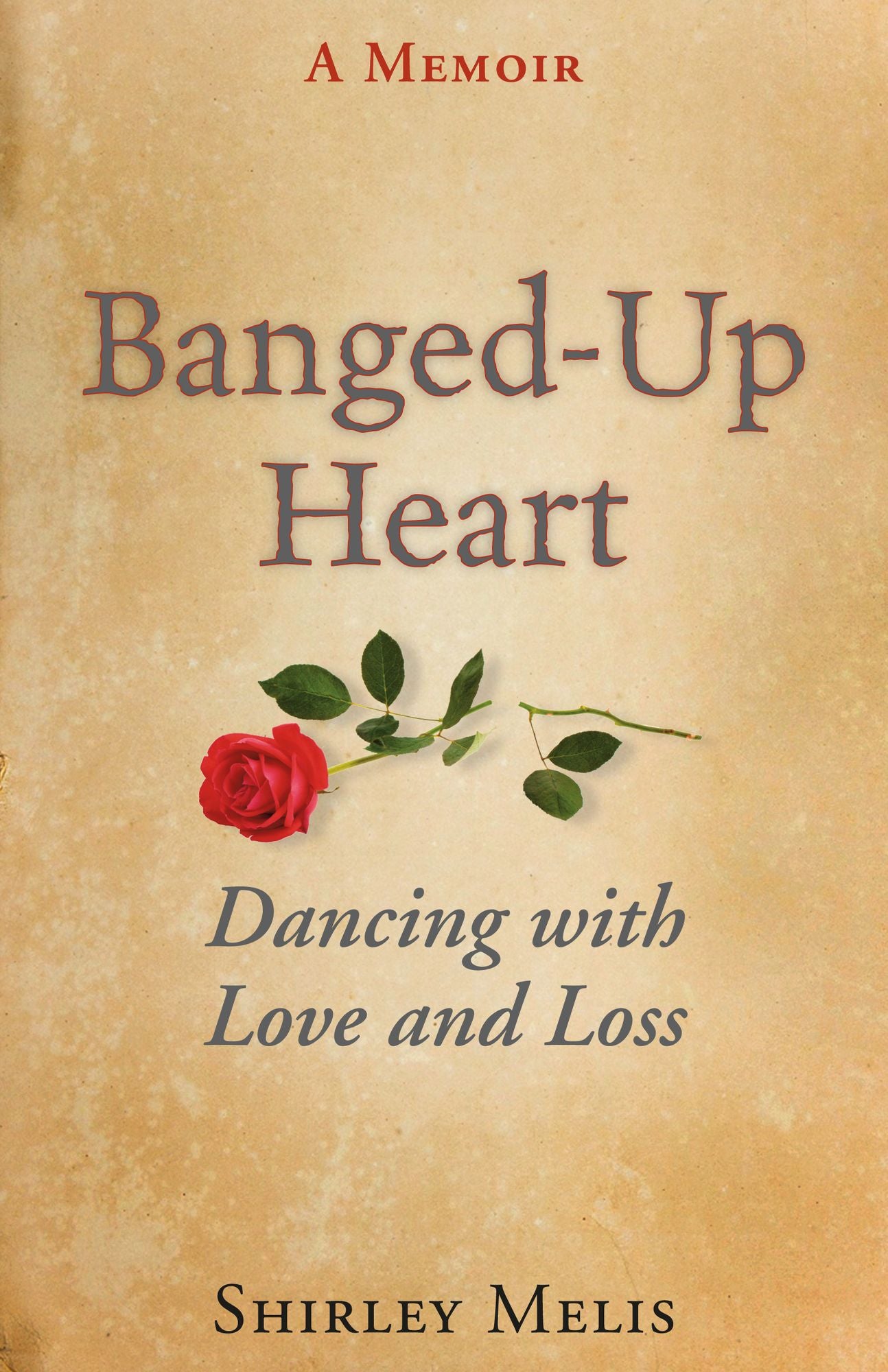 Banged-Up Heart: Dancing with Love and Loss