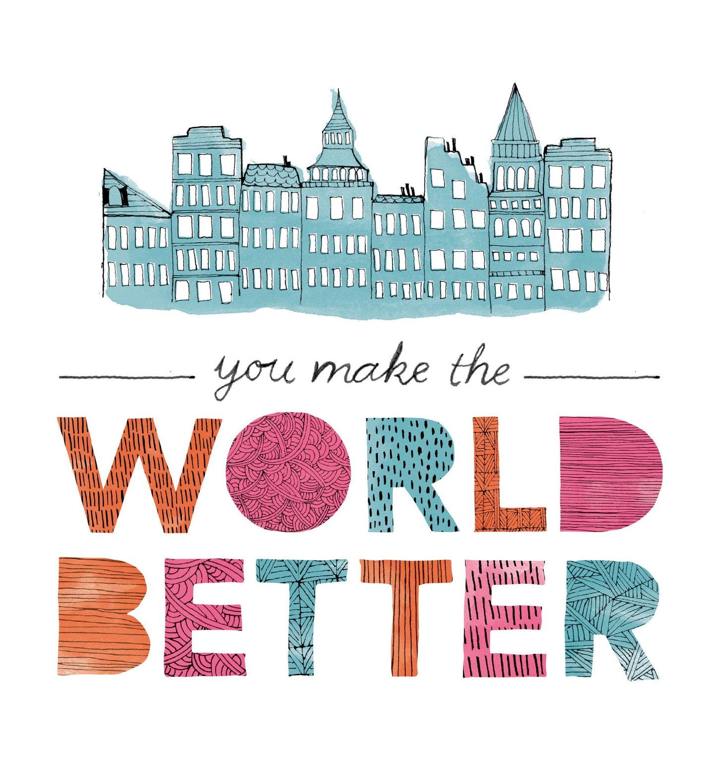 You Make the World Better