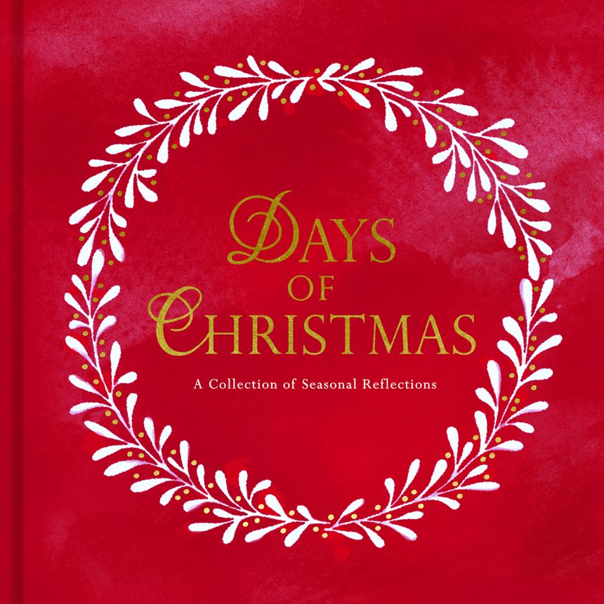 Days of Christmas: A Collection of Seasonal Reflections