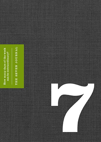 The 7 Journal: How Mnay Days of the Week Can Be Extraordinary?