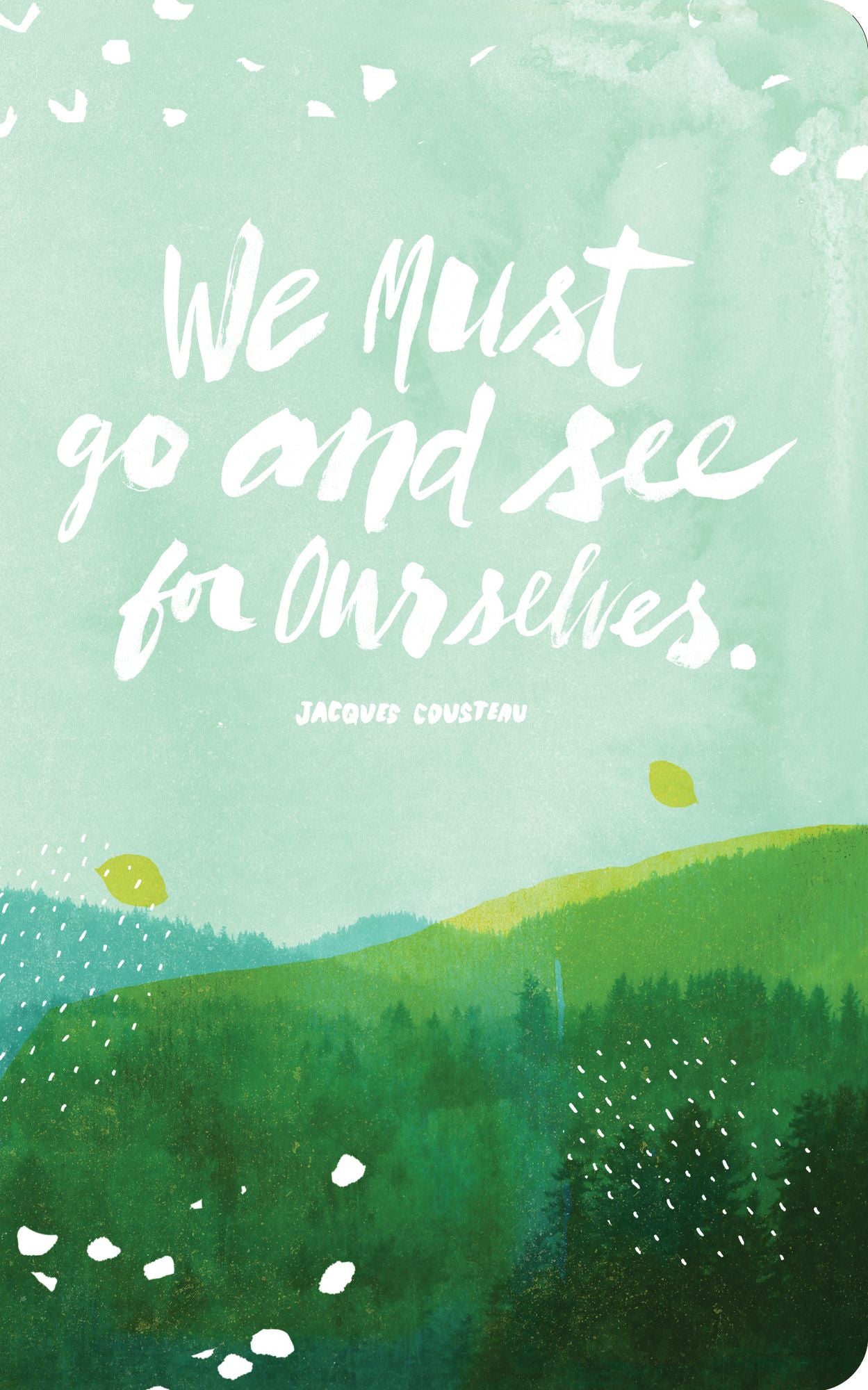 We Must Go and See for Ourselves